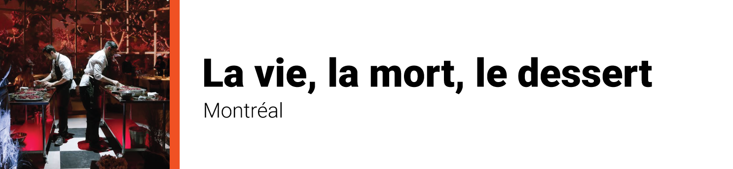 La vie, la mort, le dessert