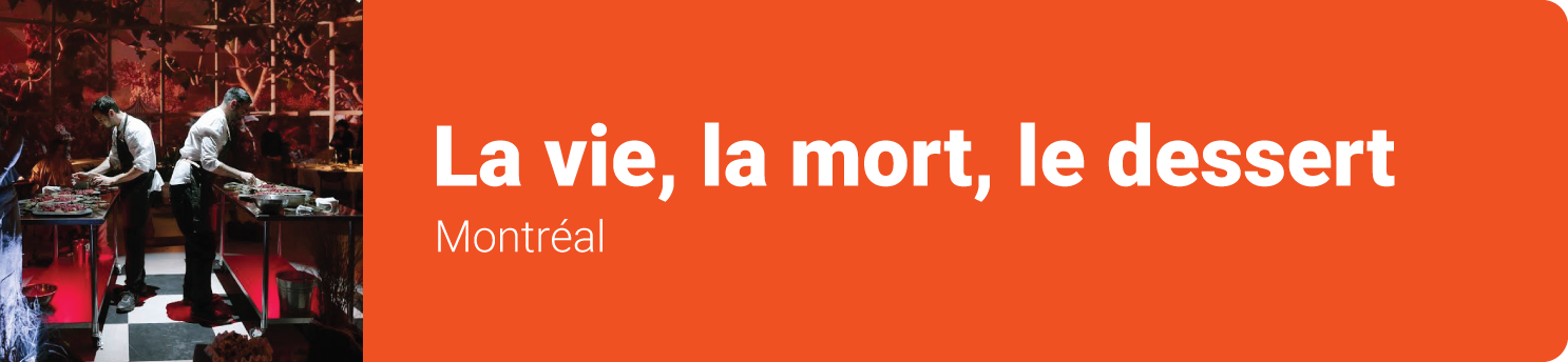 La vie, la mort, le dessert